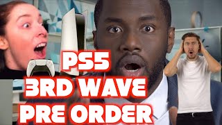 {THERE'S HOPE FOR PS5 3RD WAVE PRE ORDERS}