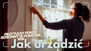 Jak Urządzić Przytulny Pokój Gościnny w Domu na Wsi 🏡