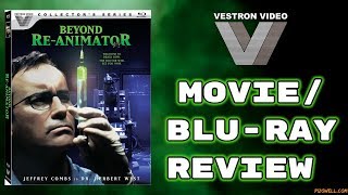 BEYOND RE-ANIMATOR (2003) - Movie/Blu-ray Review (Vestron Collector's Series)