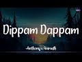 𝗗𝗶𝗽𝗽𝗮𝗺 𝗗𝗮𝗽𝗽𝗮𝗺 (lyrics) - Kaathuvaakula Rendu Kaadhal | Anirudh | Vijay Sethupathi /\ #dippamdappam