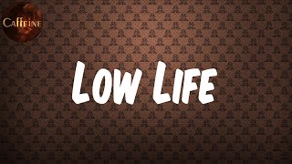 Future - Low Life (feat. The Weeknd) (Lyrics)