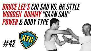 Bruce Lee’s Chi Sau vs HK Style, Wooden Dummy, Power vs Body Type | The Kung Fu Genius Podcast #42