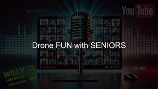 Seniors Soar to New Heights: The Joy of Drones in Retirement