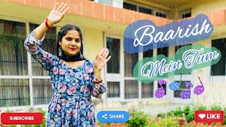 Baarish Mein Tum | Gauahar K, Zaid D | Dance Video | Neha Kakkar, Rohanpreet | Latest Hindi Song2022