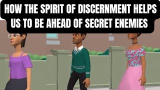 THIS IS HOW THE SPIRIT OF DISCERNMENT HELPS YOU TO STAY AHEAD OF YOUR SECRET ENEMIES