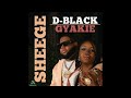 D Black   Sheege Ft Gyakie
