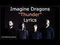 Imagine Dragons - THUNDER Lyrics