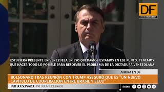 Bolsonaro tras reunión con Trump:  \