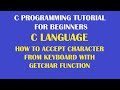 How to read a character from the keyboard using getchar() function in C Programming Part-27