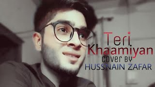 #Teri Khaamiyan|Akhil|Janni| bpraak|Cover|#Hussnainzafar|New Punjabi song 2018 /plz Subscribe