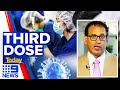 ATAGI advises third COVID-19 vaccine for vulnerable | Coronavirus | 9 News Australia