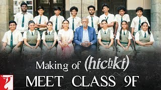 Making of Hichki - Meet Class 9F | Rani Mukerji