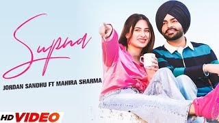 Supne (Full Video) | Jordan Sandhu ft Mahira Sharma | Desi Crew | Latest Punjabi Songs 2023