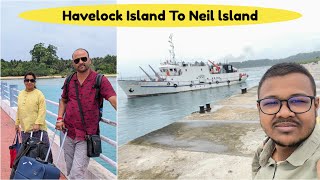 Swaraj Dweep(Havelock Island) To Shaheed Dweep(Neil Island)#ThelndiaVoyager