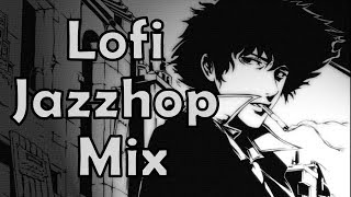 Cowboy Bebop | Lofi Jazzhop Mix