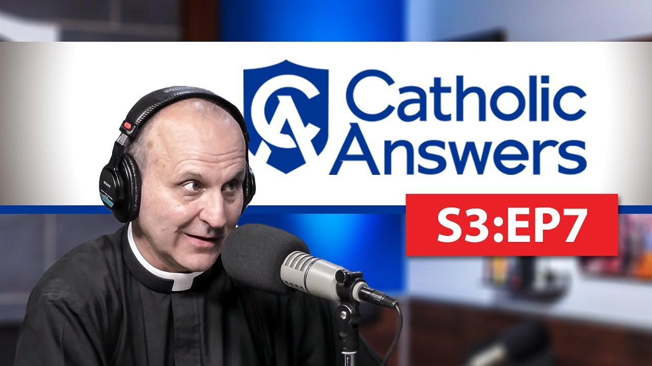 Catholic Answers Live TV | Season 3 | Episode 7 - YouTube