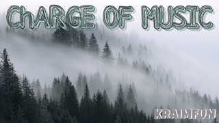 Charge of music-KRAIMFUN