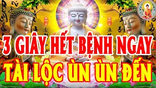 Đêm Mở Nghe Kinh Này 15 Phút Không Lo Bệnh Khổ 100% Vô Cùng Linh Ứng May Mắn Tài Lộc ÙM ÙM ĐẾN