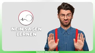 🎧 NEIN SAGEN LERNEN - OHNE SCHULDGEFÜHLE GRENZEN SETZEN LERNEN - HERZLICH, FREI \u0026 RICHTIG NEIN SAGEN