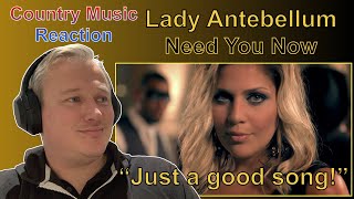 🇬🇧 Lady Antebellum - Need You Now (Reaction) | JUST A GOOD SONG!! 🇬🇧