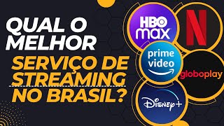 Qual o melhor serviço de streaming no Brasil?