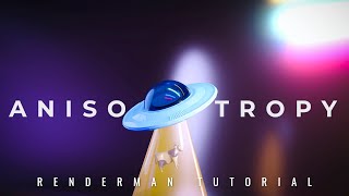 Renderman - Anisotropy Tutorial