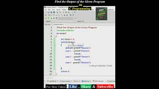 Find the Output of the Given Program #6 | #short | C Programming | Switch Case