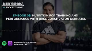BYB 08: Nutrition For Training and Performance with BASE Coach Jason Deknatel