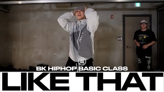 BK HIPHOP BASIC CLASS | Like That - Jay Colin | @justjerkacademy