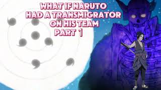 What if Naruto had a transmigrator on his team part 1