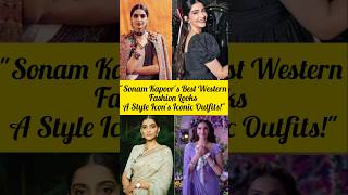 Sonam Kapoor's Best Fashion look in Western l #sonamkapoor #bollywood #iconic #outfit  #stylemantra