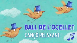 🐦 El ball de l'ocellet: cançó infantil d'animals (ocells)🎵 cançó relaxant 🎥 video infantil musical