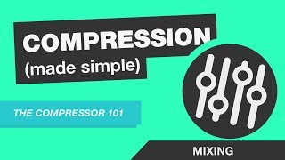 Compression 101 | How to Understand Compressors  - 6StepMusic.com