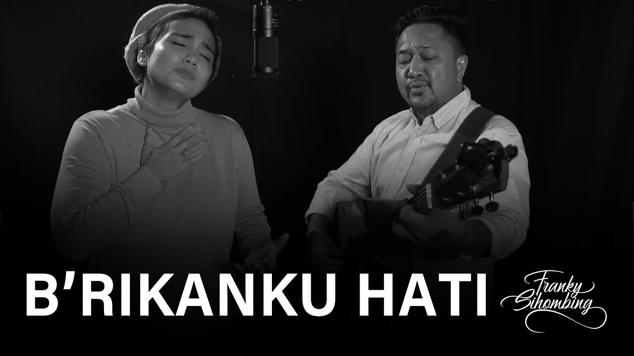 Brikanku Hati - Franky Sihombing & Feby Febiola - YouTube