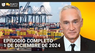 Episodio completo de Al Punto con Jorge Ramos, domingo 1 de diciembre de 2024