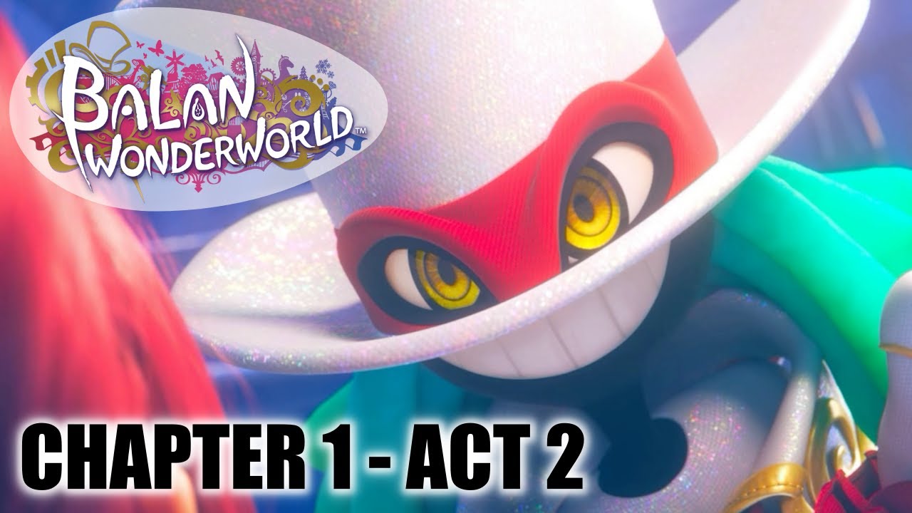 Balan Wonderworld Chapter 1 Act 2 No Commentary Playthrough Part 2