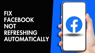 How to Fix Facebook not Refreshing Automatically