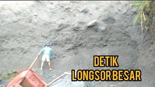 DETIK DETIK LONGSOR BESAR