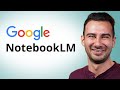 Google NotebookLM Tutorial