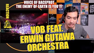 Vob Reaction | Vob Feat, Erwin Gutawa Orchestra | The Enemy of Earth Is You