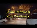 Jalan Reformasi Pontianak - Ketika Di Malam Hari