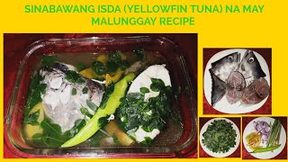 HOW TO COOK FISH/SINABAWANG ISDA(YELLOWFIN TUNA) WITH MALUNGGAY/FISH RECIPE #cooking #yellowfintuna