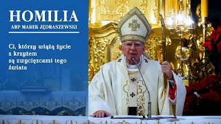 Abp Marek Jędraszewski w Myślenicach: Ci, którzy wiążą życie z krzyżem są zwycięzcami tego świata