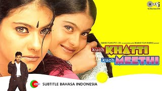Kuch Khatti Kuch Meethi (2001) Subtitle Indonesia Full Movie - Film India Jadul