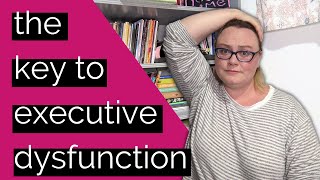 The Secret to Coping with Executive Dysfunction (NEURODIVERGENT EDITION) | Healing Unscripted