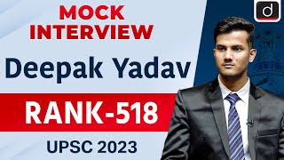 UPSC Result 2023 | Deepak Yadav | Rank – 518 | Mock Interview | Drishti IAS English