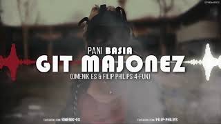 PANI BASIA - GIT MAJONEZ (OMENIK ES \u0026 FILIP PHILIPS 4-FUN) 2020