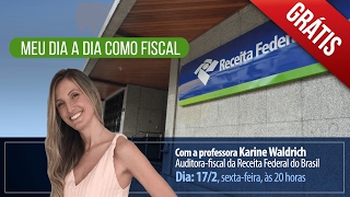 Motivacional para a Receita Federal - Meu dia a dia como Fiscal - Karine Waldrich