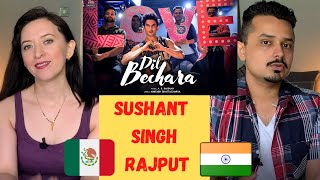MEXICAN GIRL Reaction | Dil Bechara Title Track | Sushant Singh Rajput | Sanjana Sanghi