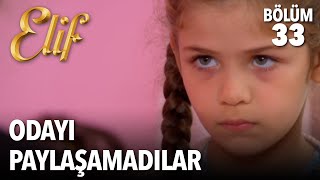 Odayı Paylaşamadılar | Elif 33. Bölüm